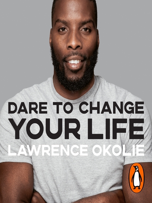 Title details for Dare to Change Your Life by Lawrence Okolie - Available